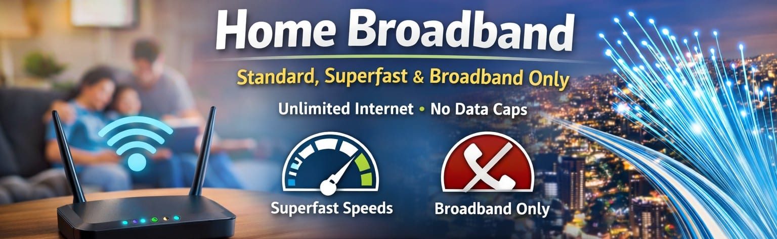 Home Broadband | Standard, Superfast & Broadband Only